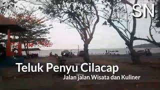 Jalan jalan wisata dan kuliner teluk penyu cilacap